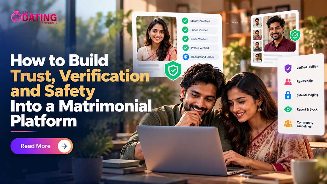Trust, Verification and Safety for a Matrimonial Platform