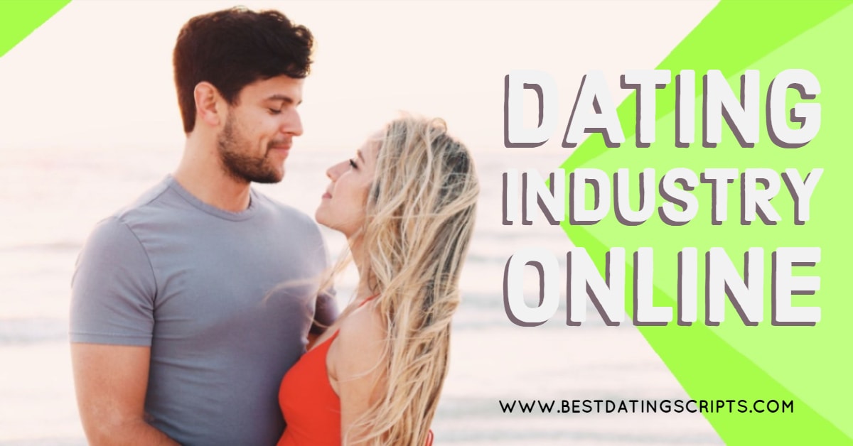 Discover the Approaching Trends in the Dating Industry Online