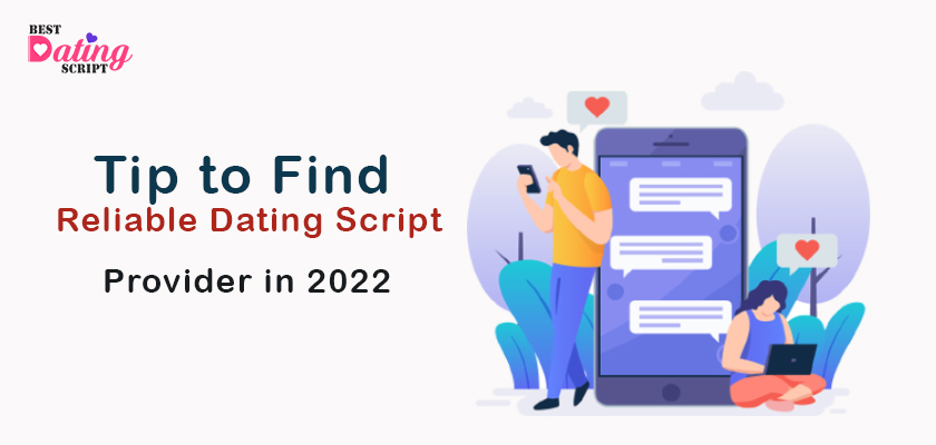 Tip To Find A Reliable Dating Script Provider In 2025