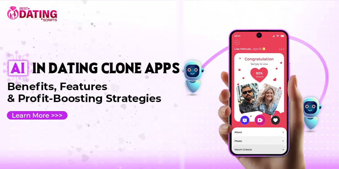AI in Dating Clone Apps: Benefits, Features & Profit-Boosting Strategies