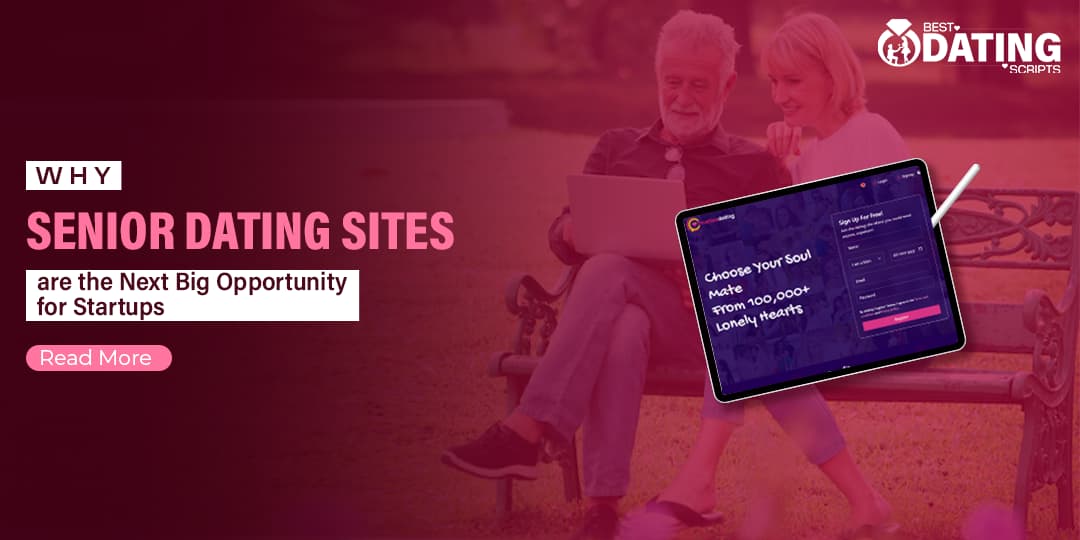 Why Senior Dating Sites are the Next Big Opportunity for Startups