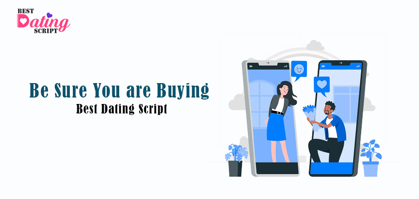How To Be Sure You Are Buying The Best Dating Script?