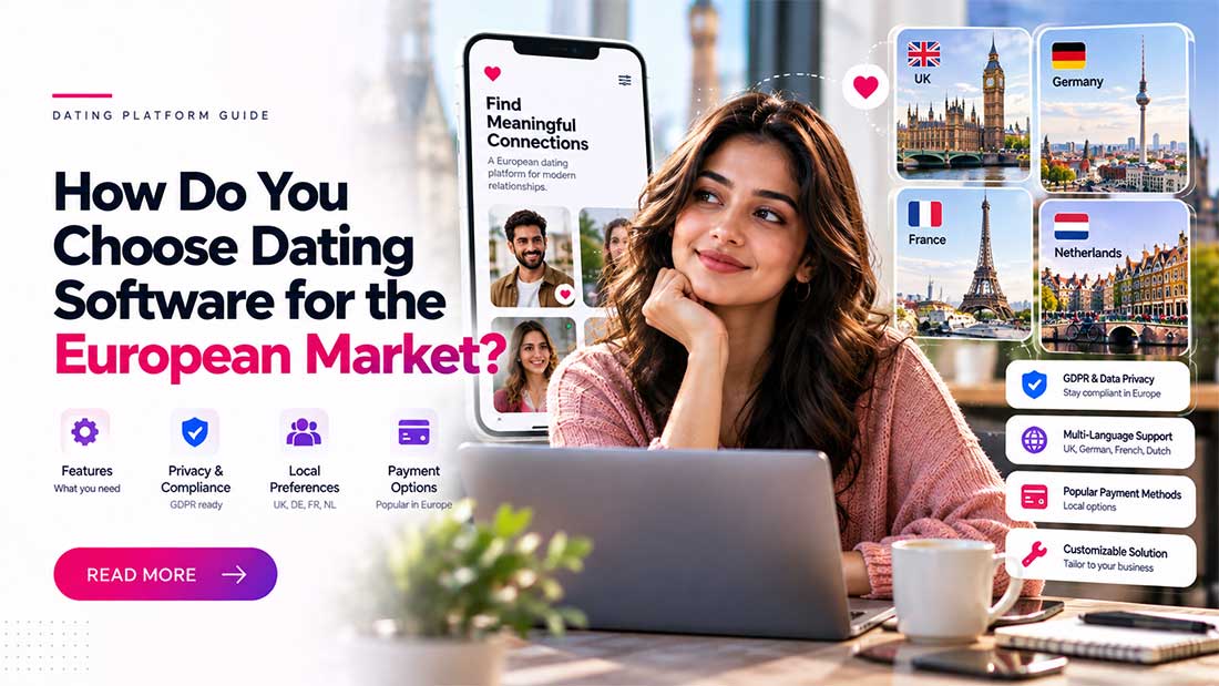 Dating Software for the European Market: A Buyer's Guide