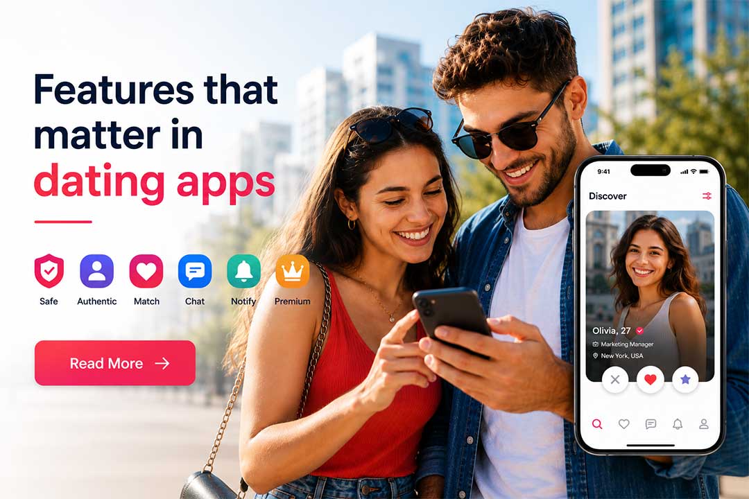 Dating App Features That Keep Users Coming Back | Expert Guide