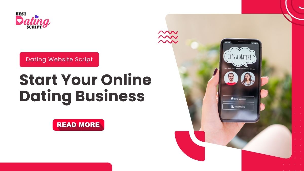 Dating Website Script: Start Your Online Dating Business