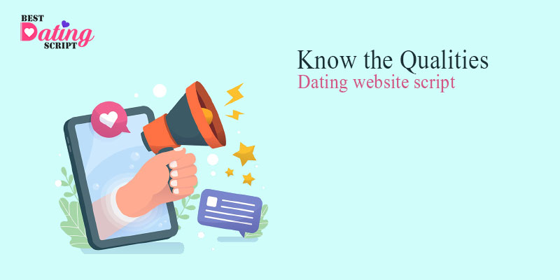 Know the Qualities of a Reliable Dating Website Script Provider