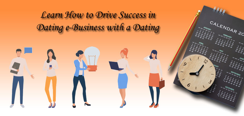 Learn How to Drive Success in Dating e-Business with a Dating Script