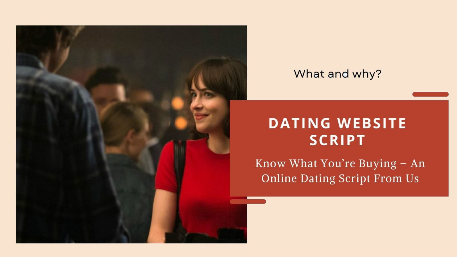 Know What You're Buying – An Online Dating Script From Us