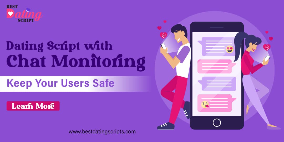 Dating Script with Chat Monitoring: Keep Your Users Safe