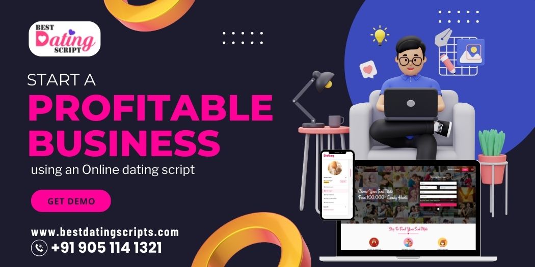 Start A Profitable Business Using An Online Dating Script