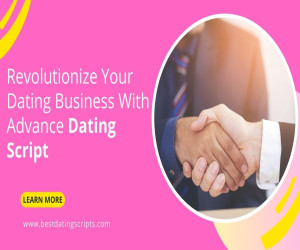 Revolutionize Your Dating Business With Advance Dating Script