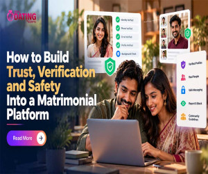 Trust, Verification and Safety for a Matrimonial Platform
