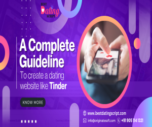 A complete Guideline to Create a Dating Website like Tinder