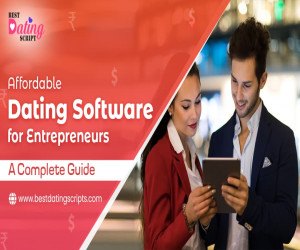Affordable Dating Software for Entrepreneurs- A Complete Guide