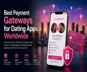 Best Payment Gateways for Dating Apps: A Founder's Guide