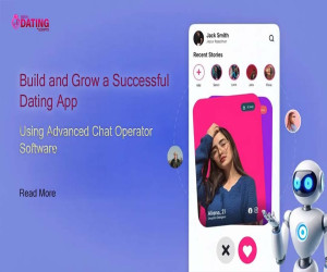 Build and Grow a Successful Dating App Using Advanced Chat Operator Software