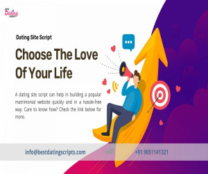 How A Dating Site Script Can Help Choose The Love Of Your Life?