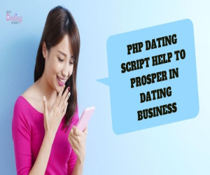 Grow Dating e-Business in Leaps & Bounds with the PHP Dating Script