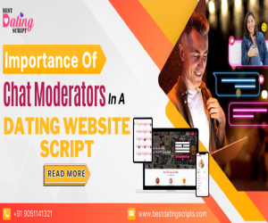 Importance Of Chat Moderators In A Dating Website Script
