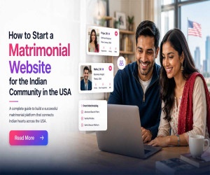 How to Start a Matrimonial Website for the Indian Community in the USA