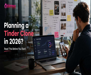 Planning a Tinder Clone in 2026? Read This Before You Start