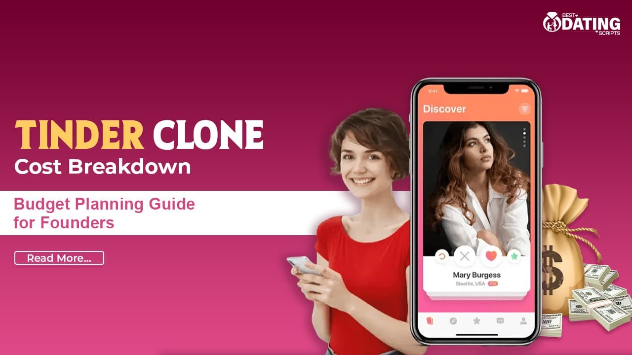 Tinder Clone Cost Breakdown: Budget Planning Guide for Founders