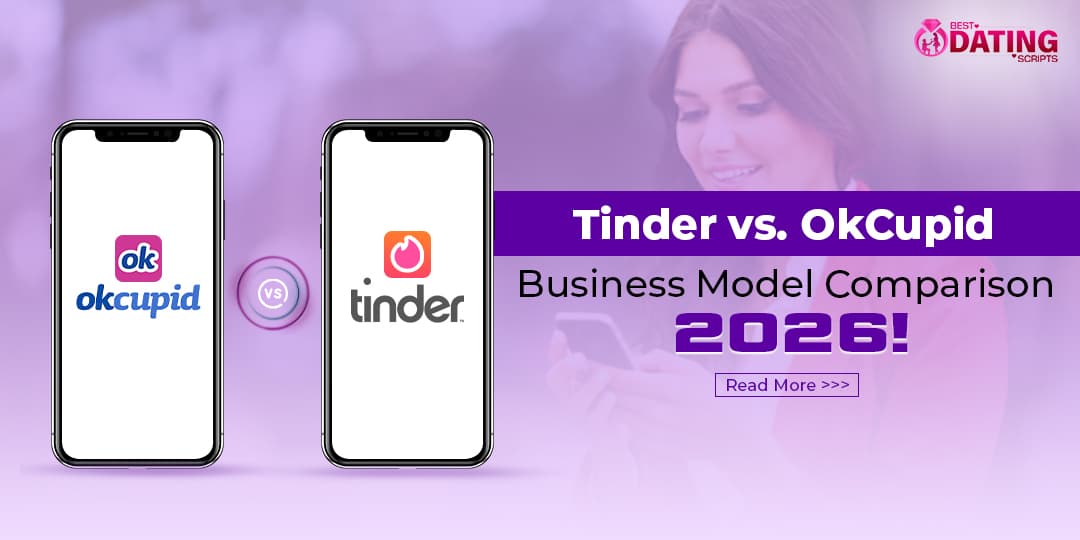 Tinder vs. OkCupid: Business Model Comparison 2026!