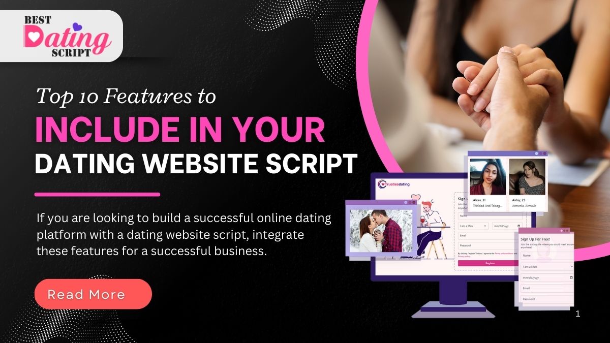 Top 10 Features to Include in Your Dating Website Script 