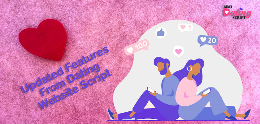 6 Updated Features From Dating Website Script