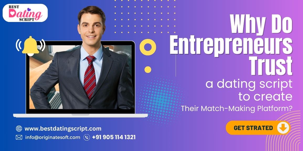 Why do Entrepreneurs Trust a Dating Script to Create Their Match-Making Platform?