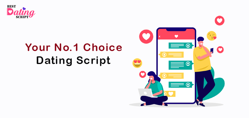 Makes Our Dating Script Your No.1 Choice Dating Script