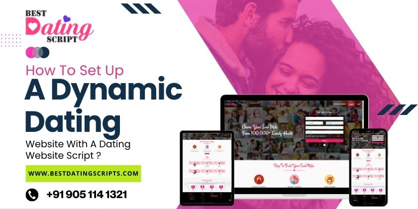 Set Up A Dynamic Dating Website With A Dating Website Script Dating Script