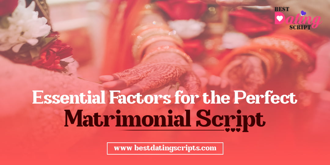 Top Factors for a Winning Matrimonial Site Script Matrimonial Site Script