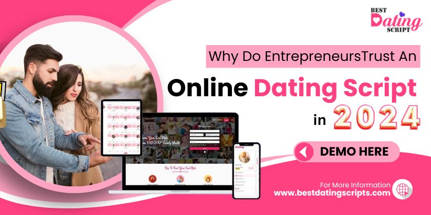Entrepreneurs Trust An Online Dating Script In 2024 Online Dating Script